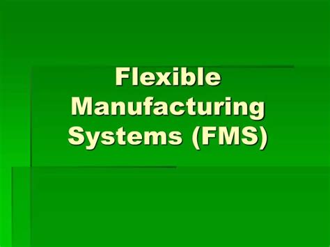 Ppt Flexible Manufacturing Systems Fms Powerpoint Presentation