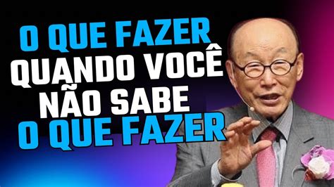 David Paul Yonggi Cho O QUE FAZER QUANDO VOCÊ NÃO SABE O QUE FAZER