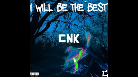 Cnk I Will Be The Best Copyright Free Youtube