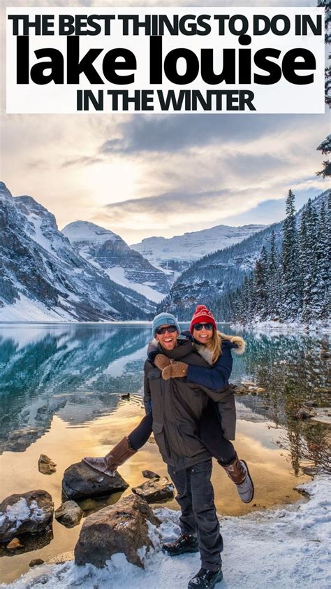 The Best Things To Do In Lake Louise In The Winter Things To Do In Banff Lake Louise Lake