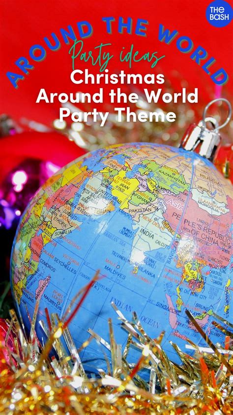 Travel The Globe With An Around The World Party Theme World Party International Party Theme