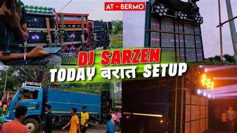 Dj Sarzen Today Barati Setup At Bermo Dj Sarzen The Master Of Power