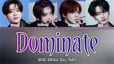 EPEX 이펙스 Rap Unit Dominate Lyrics Sub Indo YouTube