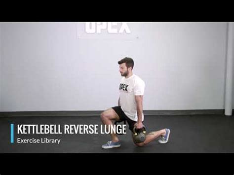 Kettlebell Reverse Lunge OPEX Exercise Library YouTube