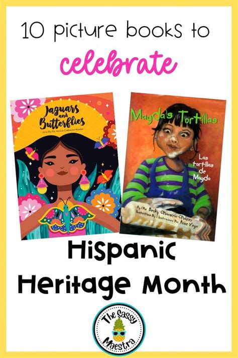 Celebrate Hispanic Heritage Month With These 10 Picture Books Hispanic Heritage Month