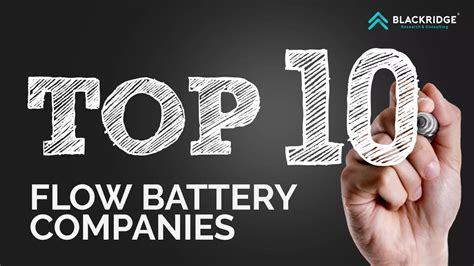 Here’s the Top 10 List of Flow Battery Companies | Blackridge Research