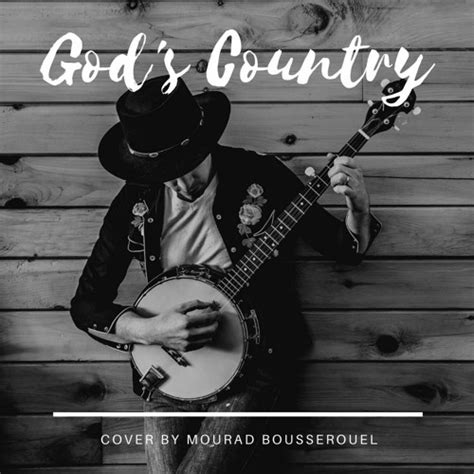 Stream God's Country Cover by B | Listen online for free on SoundCloud