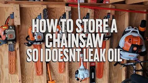 How To Store A Chainsaw So It Doesnt Leak Oil