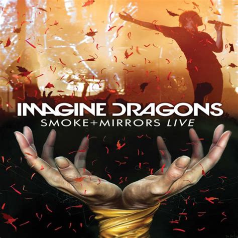 Imagine Dragons Smoke Mirrors Live By Dick Carruthers Dick