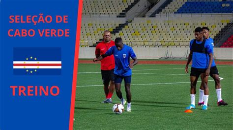 1º TREINO SELEÇÃO DE CABO VERDE DE FUTEBOL APURAMENTO MUNDIAL 2026 Cabo