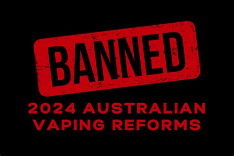 Important Australia 2024 Vaping Reforms Premium Vape