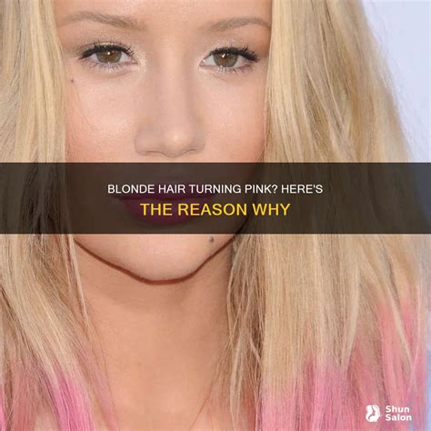 Blonde Hair Turning Pink Here S The Reason Why ShunSalon