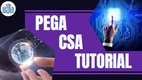 Pega Csa Tutorial Pega Csa Training Pega Csa Online Tarining Pega