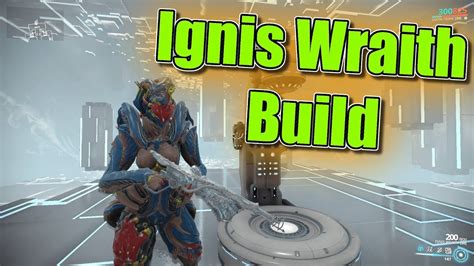 Warframe Ignis Wraith Build 4 Forma YouTube