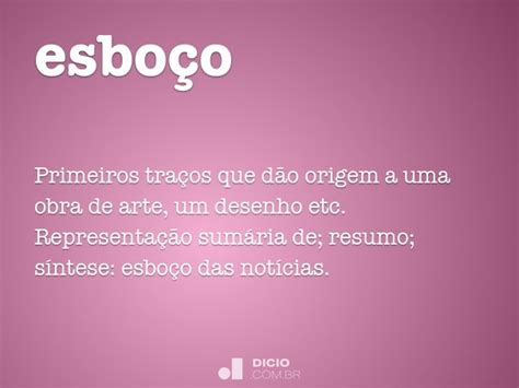 Esboço O Que Significa - Esboço - Dicio, Dicionário Online de Português