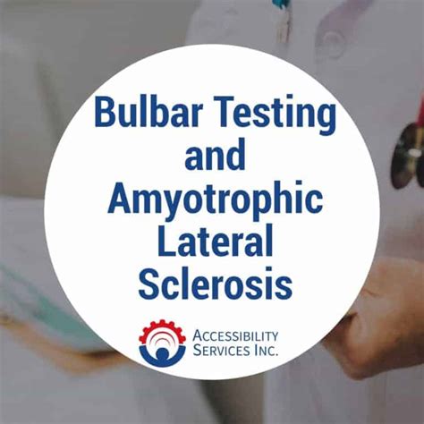 Bulbar Testing and Amyotrophic Lateral Sclerosis (ALS)