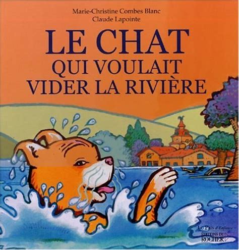 Le Chat Qui Voulait Vider La Rivi Re