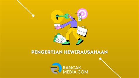 Pengertian Kewirausahaan Secara Umum Dan Manfaatnya