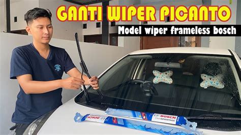 Cara Mudah Mengganti Wiper Kia Picanto Youtube