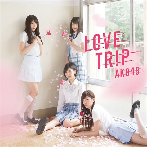 Akb48 45th Single Love Trip Teaser And Cover Image Idol