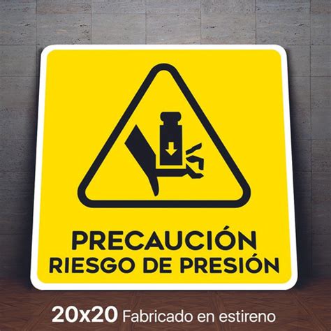 Señalamiento Riesgo De Presion Precaucion Letrero 20x20 Meses Sin