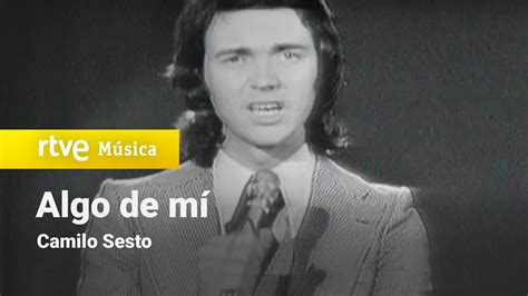 Camilo Sesto Algo de mí 1972 YouTube