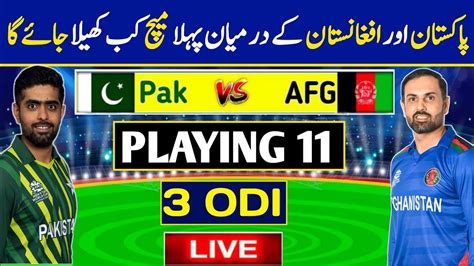 Pakistan Vs Afghanistan ODI Series Schedule Pak Vs AFG ODI Series