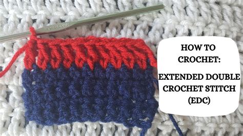 How To Crochet Extended Double Crochet Stitch Edc Tutorial Diy Beginner Crochet Easy