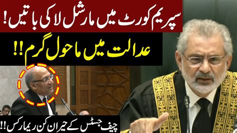 Chief Justice Qazi Faez Isa Shocking Remarks In Supreme Court Martial