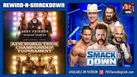 Wwe Smackdown Aew Rampage Post Show Rewind A Smackdown Post