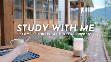 🍃 Study With Me In The Early Morning 🎹 Calm Piano 1 Hour Pomodoro