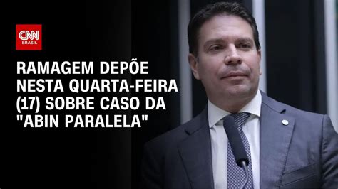 Ramagem Dep E Nesta Quarta Feira Sobre Caso Da Abin Paralela