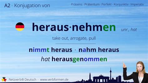 Konjugation Verb Herausnehmen Unr Hat Alle Zeitformen