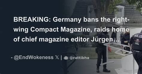 BREAKING Germany Bans The Right Wing Compact Magazine Raids Home Of