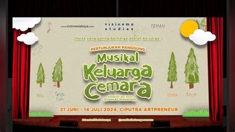 Teater Musikal Keluarga Cemara Akan Bawakan 30 Lagu Dan Live Musik Saat