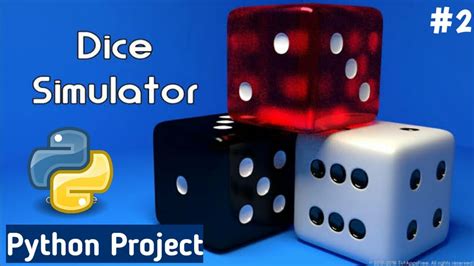 Build Dice Simulator Using Python How To Create Dice Rolling