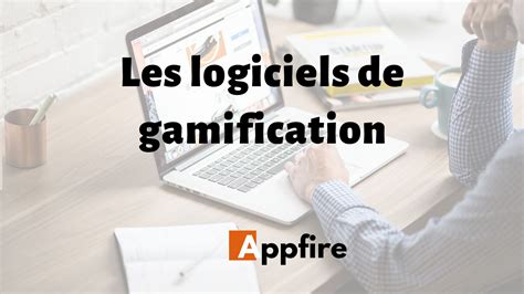 Top 5 Des Logiciels De Gamification Appfire