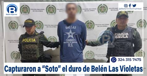 Capturado Alias Soto El Duro De Las Violetas Belén Informa