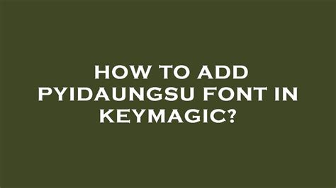 How To Add Pyidaungsu Font In Keymagic YouTube