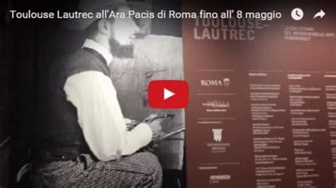 AllAra Pacis Di Roma Le Opere Di Henri De Toulouse Lautrec