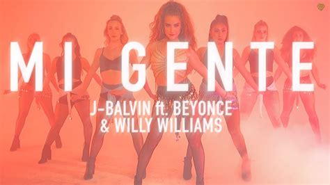 MI GENTE J Balvin Willy Williams Ft Beyonce II FINDYOURFIERCE By