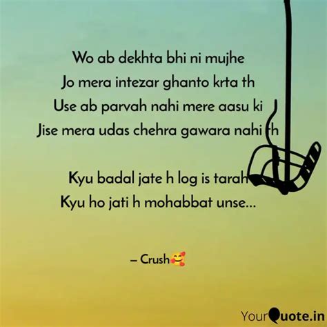 Wo Ab Dekhta Bhi Ni Mujhe Quotes Writings By Anuprati Yourquote