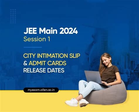 Jee Main 2024 Session 1 Know City Intimation Slip And Admit Card