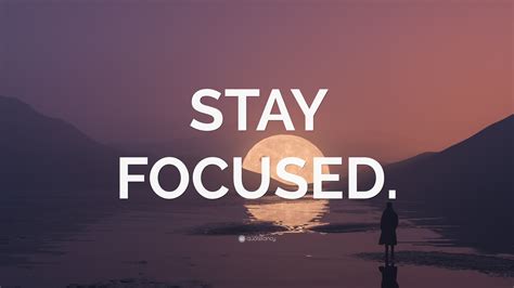 Stay Focused Wallpaper By Quotefancy