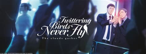 Stream Twittering Birds Never Fly The Clouds Gather On Hidive