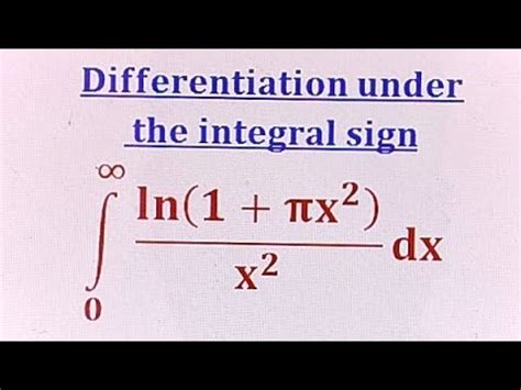 Differentiation Under The Integral Sign Leibnitz Rule To Evaluate