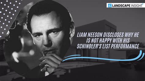 Liam Neeson Discloses Why He Is Not Happy with His Schindler's List ...