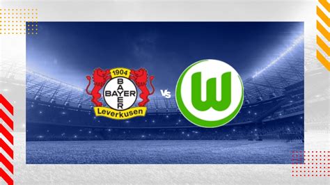 Bayer Leverkusen Vs Wolfsburg Prediction Bundesliga