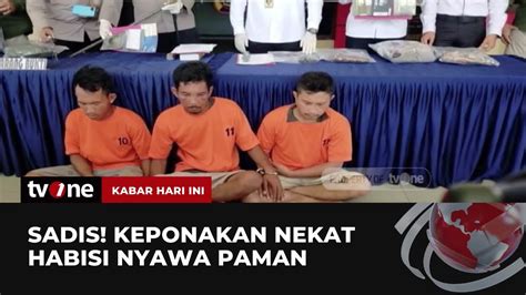 Ingin Kuasai Harta Keponakan Nekat Habisi Nyawa Paman Kabar Hari Ini