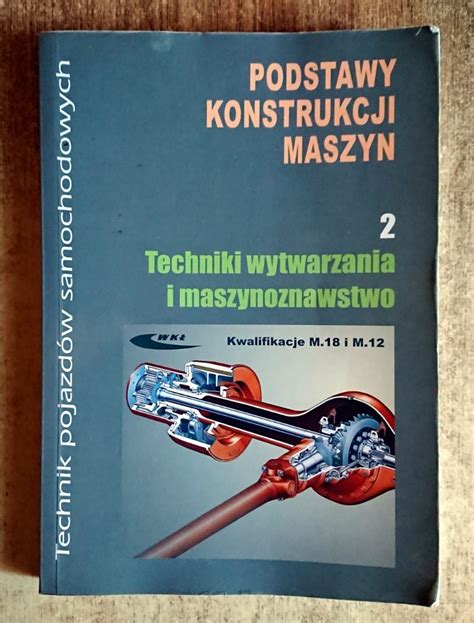 Podstawy Konstrukcji Maszyn 2 Techniki Wytwarzan Gorlice Kup